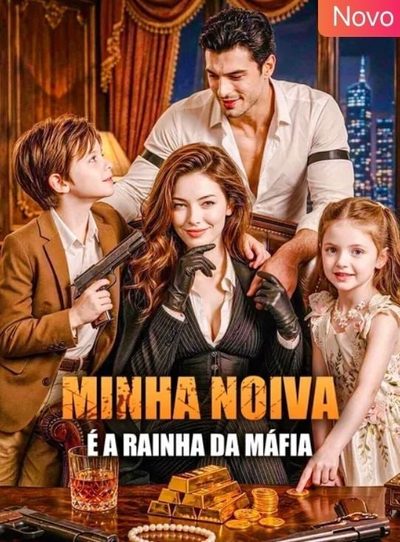 Capa da minissérie Minha Noiva É a Rainha da Máfia