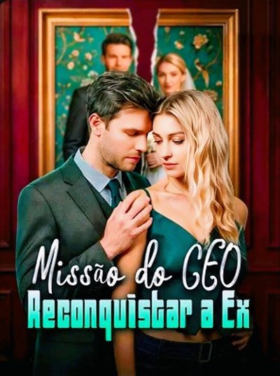 Capa da minissérie Missão do CEO Reconquistar a Ex