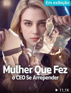 Capa da minissérie Mulher que Fez o CEO Se Arrepender
