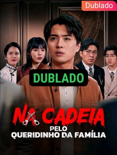 Capa da minissérie Na Cadeia Pelo Queridinho da Dublado