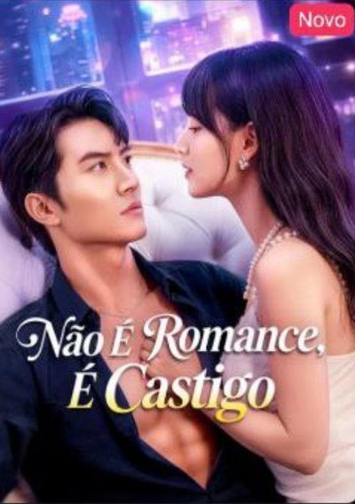 Capa da minissérie Não É Romance, É Castigo