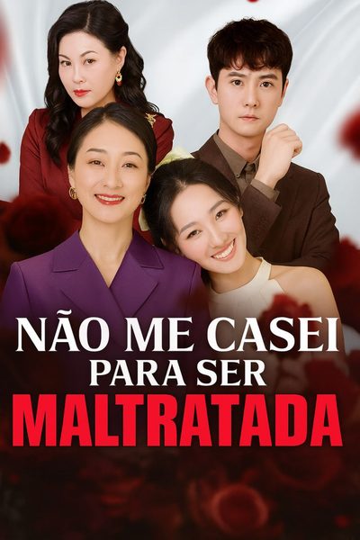 Capa da minissérie Não Me Casei para Ser Maltratada