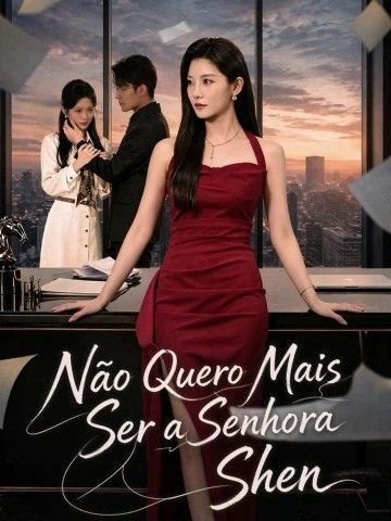 Capa da minissérie Não Quero Mais Ser a Senhora Shen