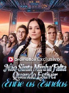 Capa da minissérie Não Sinta Minha Falta Quando Estiver Entre as Estrelas