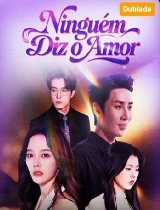 Capa da minissérie Ninguém Diz o Amor