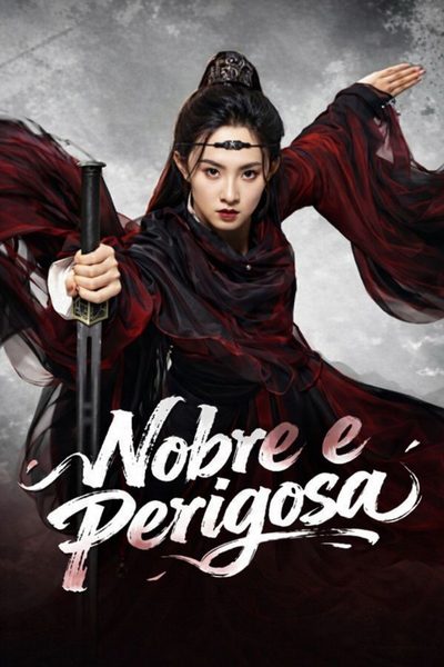 Capa da minissérie Nobre e Perigosa