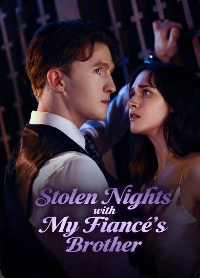 Capa da minissérie NOITES ROUBADAS COM O IRMÃO DO MEU NOIVO Stolen Nights With My Fiance’s Brother
