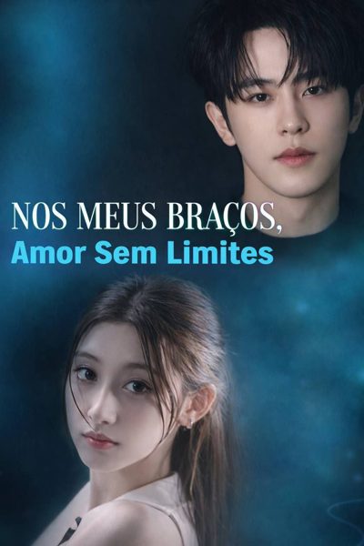 Capa da minissérie Nos Meus Braços , Amor Sem Limites