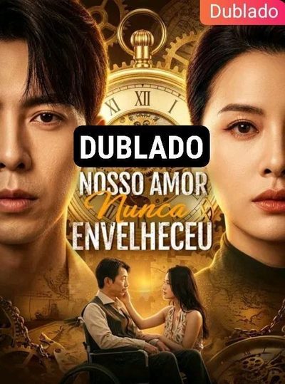 Capa da minissérie Nosso Amor Nunca Envelheceu