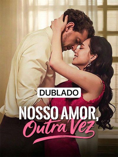Capa da minissérie Nosso Amor Outra Vez Dublado