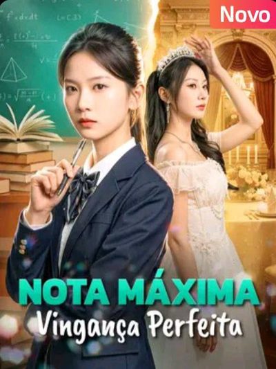 Capa da minissérie Nota Máxima Vingança Perfeita Dublado
