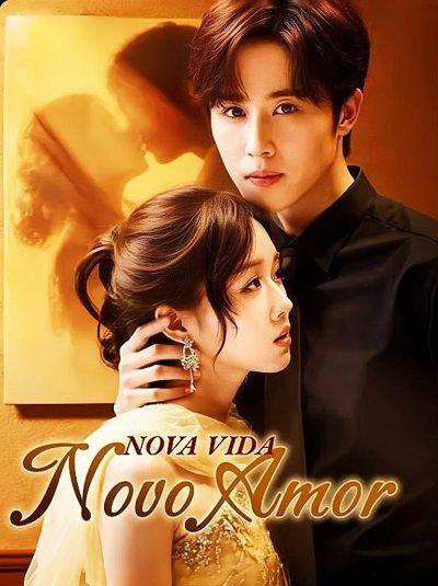 Capa da minissérie Nova Vida Novo Amor/ Legendado