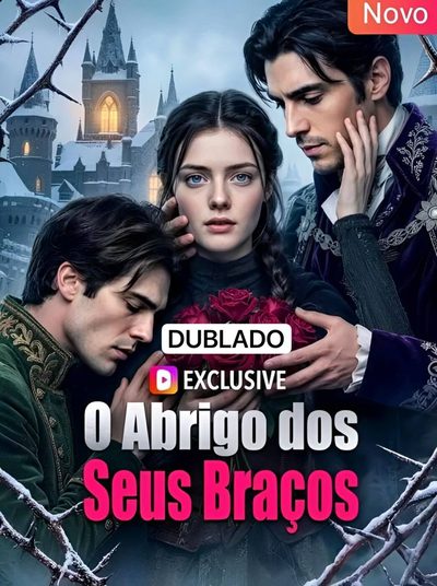 Capa da minissérie O Abrigo dos Seus Braços ( Dublado)