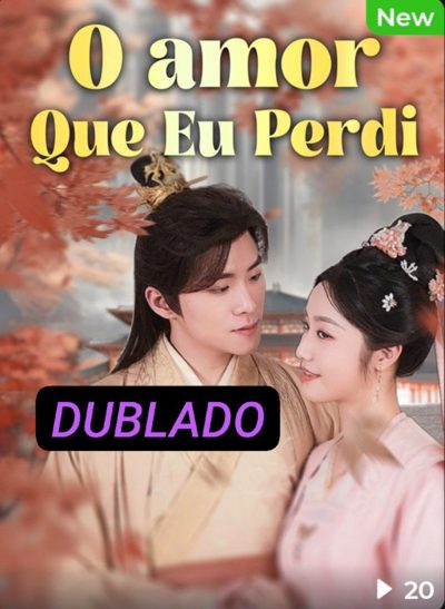 Capa da minissérie O Amor que Eu Perdi (dublado)