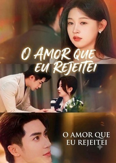 Capa da minissérie O Amor que Eu Rejeitei