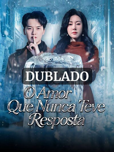 Capa da minissérie O Amor que Nunca Teve Resposta Dublado