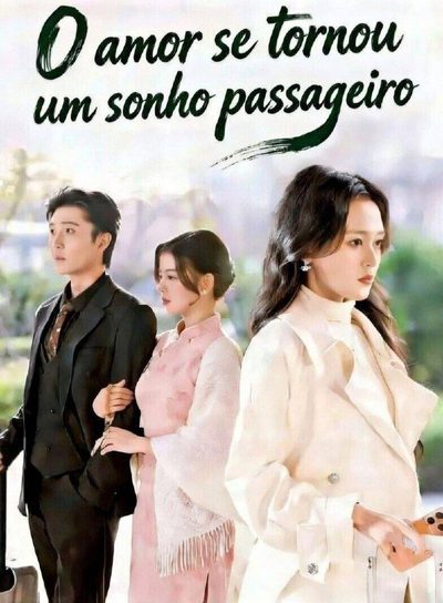 Capa da minissérie O Amor Se Tornou um Sonho Passageiro