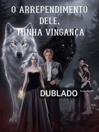 Capa da minissérie O Arrependimento Dele, Minha Vingança Dublado