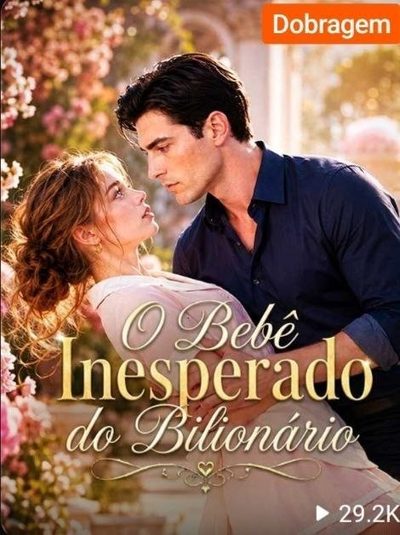 Capa da minissérie O Bebê Inesperado do Bilionário Dublado