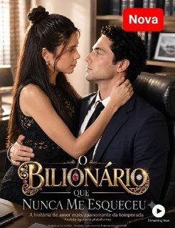 Capa da minissérie O Bilionário que Nunca Me Esqueceu - Brasileira