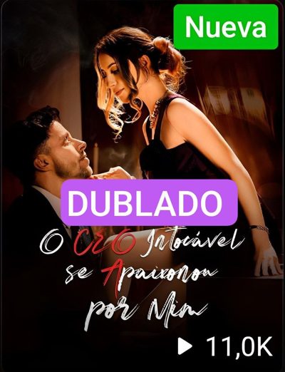 Capa da minissérie O CEO Intocável Se Apaixonou por Mim Dublado