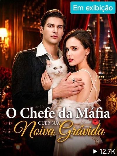 Capa da minissérie O Chefe da Máfia Quer Sua Noiva Grávida