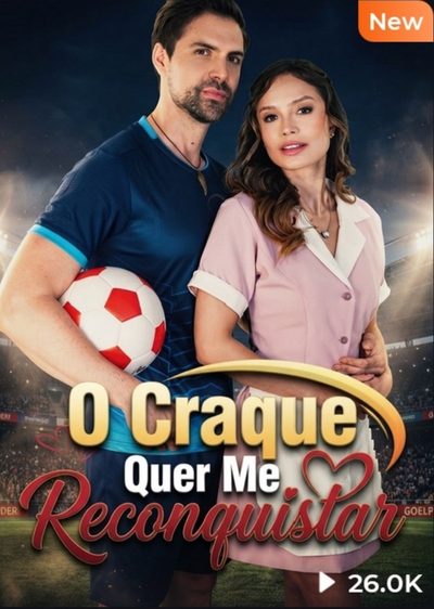 Capa da minissérie O Craque Quer Me Reconquistar