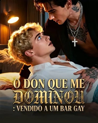 Capa da minissérie O Don que Me Dominou: Vendido a um Bar Gay