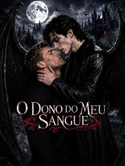 Capa da minissérie O Dono do Meu Sangue - Lgbt Bl �️‍�