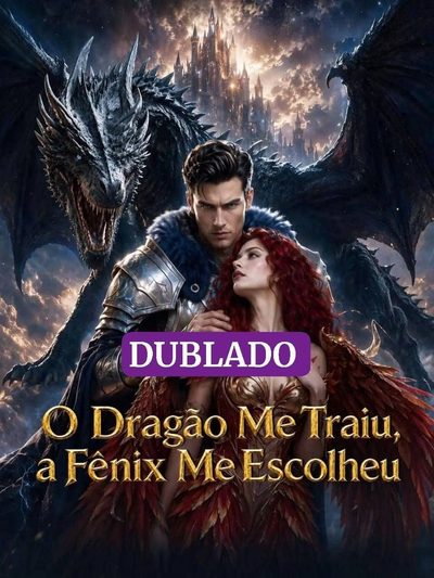 Capa da minissérie O Dragão Me Traiu, a Fênix Me Escolheu