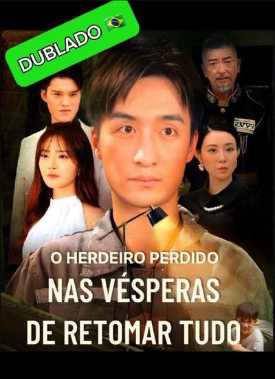 Capa da minissérie O Herdeiro Perdido Nas Vésperas De Retomar Tudo Dublado