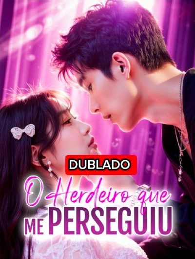 Capa da minissérie O Herdeiro que Me Perseguiu(dublado)