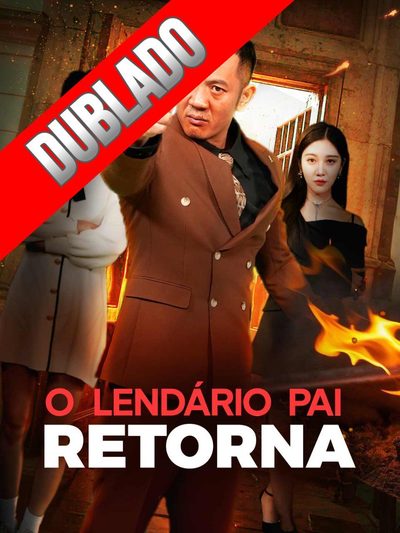 Capa da minissérie O Lendário Pai Retorna Dublado