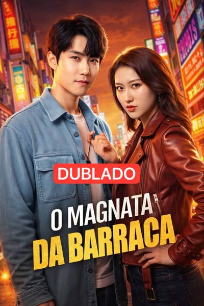 Capa da minissérie O MAGNATA DA BARRACA dublado