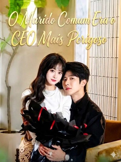 Capa da minissérie O Marido Comum Era o CEO Mais Perigoso