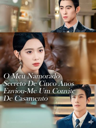 Capa da minissérie O Meu Namorado Secreto de Cinco Anos Enviou-me um Convite de Casamento