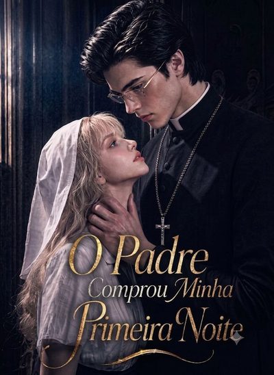 Capa da minissérie O Padre Comprou Minha Primeira Noite