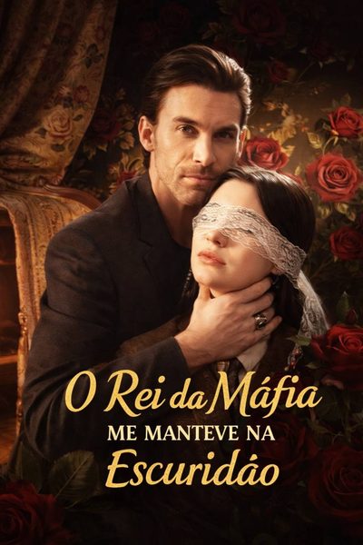 Capa da minissérie O Rei da Máfia Me Manteve na Escuridão