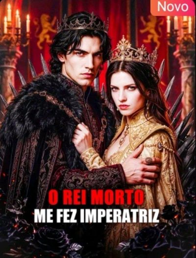 Capa da minissérie O Rei Morto Me Fez Imperatriz