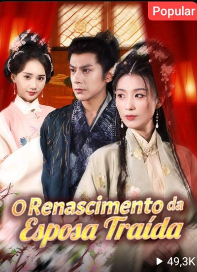 Capa da minissérie 🌟o Renascimento da Esposa Traída 🌟