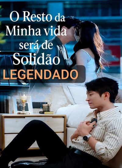 Capa da minissérie O Resto da Minha Vida Será de Solidão