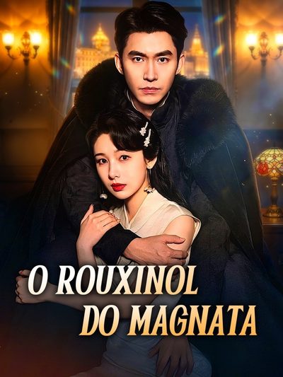 Capa da minissérie O Rouxinol do Magnata