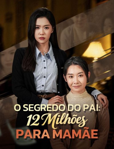 Capa da minissérie O Segredo do Pai: 12 Milhões para Mamãe