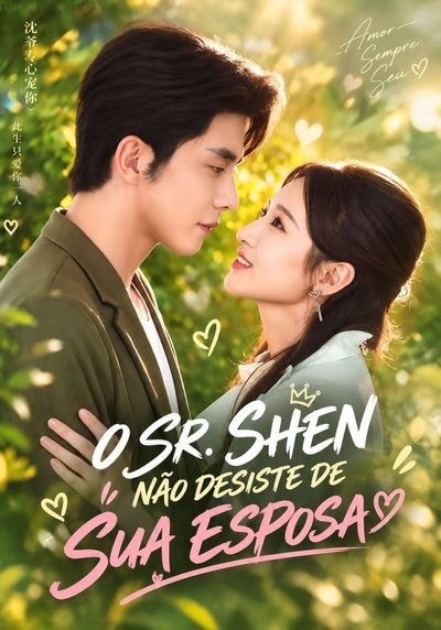 Capa da minissérie O Sr. Shen Não Desiste da Sua Esposa