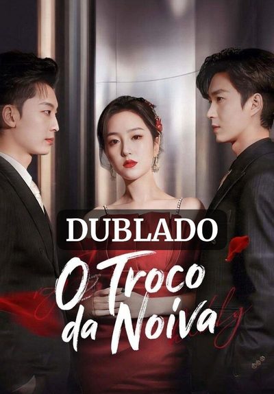 Capa da minissérie O Troco da Noiva Dublado
