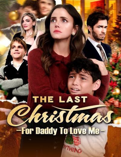 Capa da minissérie O ÚLTIMO NATAL PARA PAPAI ME AMAR The Last Chrismas For Daddy To Love Me