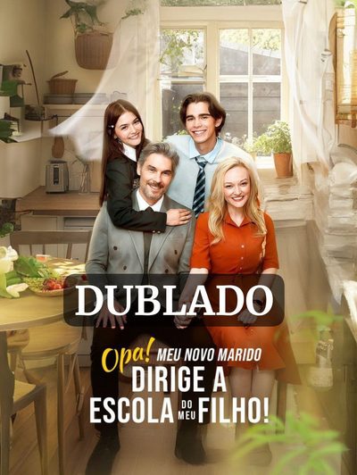 Capa da minissérie ☀️ Opa! Meu Novo Marido Dirige a Escola do Meu Filho! Dublado