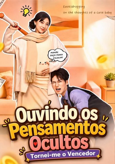 Capa da minissérie Ouvindo os Pensamentos Ocultos Tornei-me o Vencedor MEU BEBÊ ME CONTOU TUDO