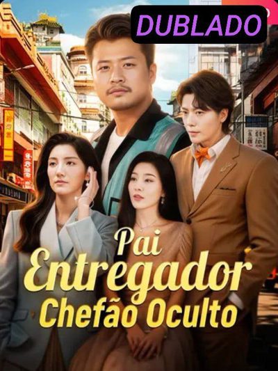 Capa da minissérie Pai Entregador Chefão Oculto Dublado