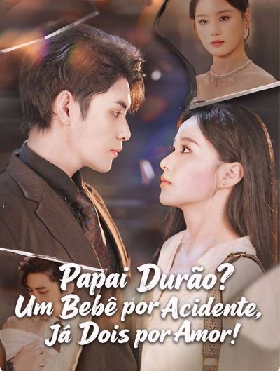 Capa da minissérie Papai Durão? um Bebê por Acidente, Já Dois por Amor!